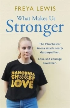 Image of What makes us stronger by Freya Lewis