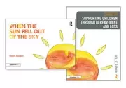 Image of Supporting Children through Bereavement and Loss & When the Sun Fell Out of the Sky