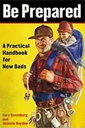 Image of be prepared a practical handbook for new dads