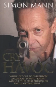 Image of Cry Havoc by Simon Mann Paperback