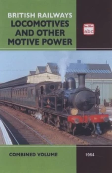 Image of British Railways Locomotives and Other Motive Power. Combined Vol. 1964 Book