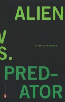 Image of Alien vs. Predator by Michael Robbins Book