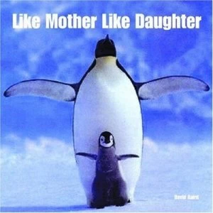 Image of Like Mother like Daughter by David Baird Hardback
