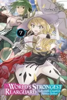 Image of The World's Strongest Rearguard: Labyrinth Country's Novice by Towa