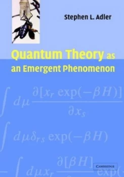 Image of Quantum Mechanics As an Emergent Phenomenon by Stephen L. Adler Hardback