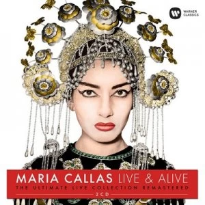 image of Maria Callas Live & Alive The Ultimate Live Collection Remastered by Maria Callas CD Album