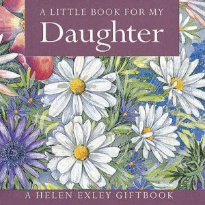 Image of A Little Book for My Daughter by Helen Exley Hardback