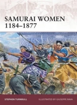 Image of Samurai Women 1184-1877 by Stephen Turnbull Paperback