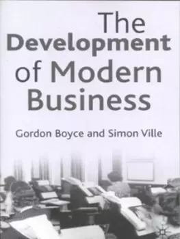 Image of The development of modern business - Gordon Boyce - Paperback - Used