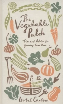 Image of The Vegetable Patch by Isobel Carlson Hardback