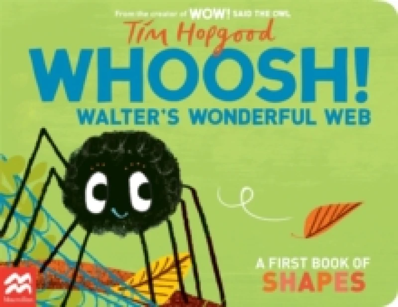 Image of Whoosh! Walter's Wonderful Web : A First Book of Shapes Board book