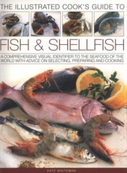 Image of The Illustrated Cooks Guide to Fish and Shellfish by Kate Whiteman and Kate Whiteman Paperback