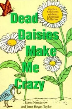 Image of Dead Daisies Make Me Crazy by Loren Nancarrow Paperback