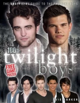 Image of 100 percent Unofficial the Twilight Boys by Evie Parker Hardback
