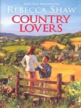 Image of Country Lovers by Rebecca Shaw Hardback