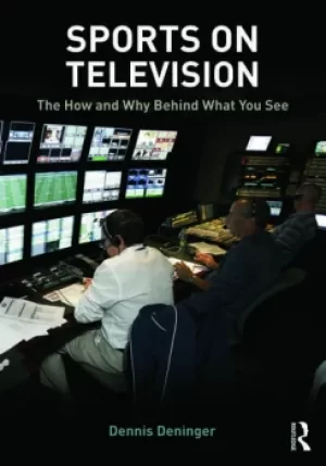 Image of Sports on TelevisionThe How and Why Behind What You See