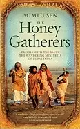 Image of honey gatherers travels with the bauls the wandering minstrels of rural ind