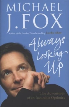 Image of Always Looking up by Michael J. Fox Hardback