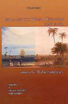 Image of India and the World Economy 1850-1950 by G Balachandran Hardback