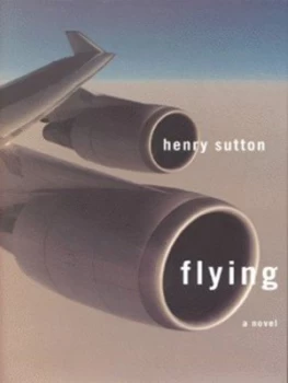Image of Flying by Henry Sutton Hardback