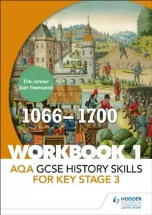 Image of AQA GCSE History skills for Key Stage 3: Workbook 1 1066-1700