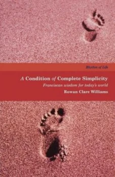 Image of A Condition of Complete Simplicity by Rowan Clare Williams Book
