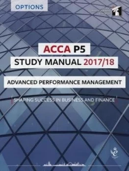 Image of Acca P5 Advanced Performance Management Study Manual Book