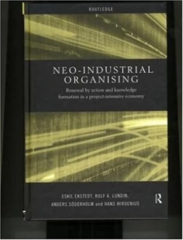 Image of Neo-Industrial Organising by Eskil Ekstedt Hardback