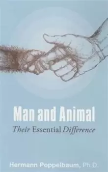 Image of Man and Animal : Their Essential Difference
