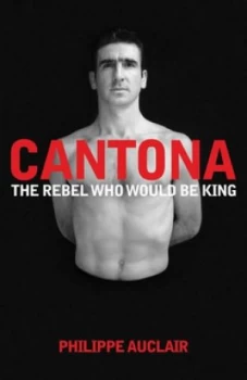 Image of Cantona by Philippe Auclair Hardback