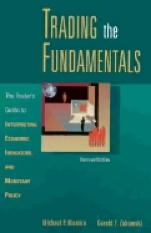 Image of trading the fundamentals the traders guide to interpreting economic indicat