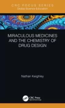Image of Miraculous Medicines and the Chemistry of Drug Design