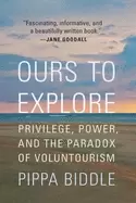 Image of ours to explore privilege power and the paradox of voluntourism