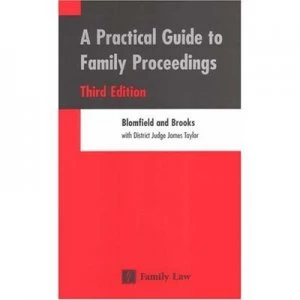 Image of A Practical Guide to Family Proceedings by Robert Blomfield and Helen Brooks and James Taylor Paperback