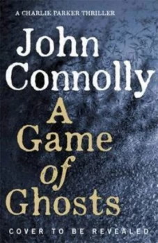 Image of A Game of Ghosts by John Connolly Book