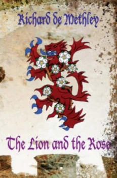 Image of Lion and the Rose by Richard De Methley Book