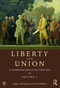 Image of Liberty and UnionA Constitutional History of the United States volume 1