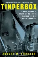 Image of tinderbox the untold story of the up stairs lounge fire and the rise of gay