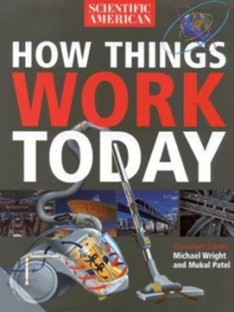 Image of How Things Work Today by Michael Wright and Mukul Patel and Scientific American Hardback