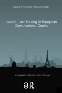 Image of Judicial Law-Making in European Constitutional Courts