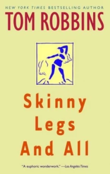 Image of Skinny Legs and All by Tom Robbins Book