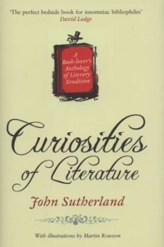 Image of Curiosities of Literature by John Sutherland Hardback