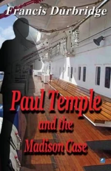 Image of Paul Temple and the Madison Case by Francis Durbridge Paperback