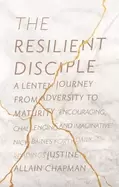 Image of resilient disciple a lenten journey from adversity to maturity