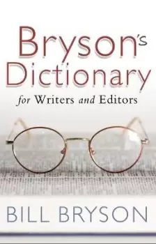 Image of Brysons Dictionary: for Writers and Editors by Bill Bryson
