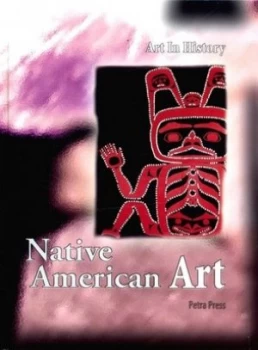 Image of Native American Art by Petra Press Hardback