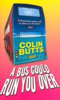 Image of A Bus Could Run You Over by Colin Butts Paperback