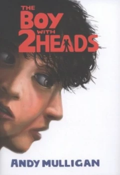 Image of The Boy with 2 Heads by Andy Mulligan Hardback