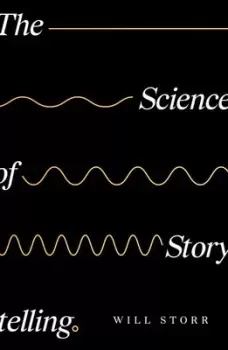 Image of The science of storytelling by Will Storr