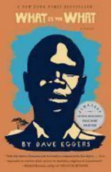 Image of What Is the What by Dave Eggers Book